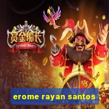 erome rayan santos